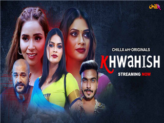 Khwahish – S01E03 – 2024 – Hindi Hot Web Series – Chillx